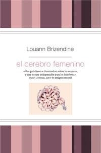 CEREBRO FEMENINO, EL (ED.ESP.LIM.) | 9788498673548 | BRIZENDINE, LOUANN | Librería Castillón - Comprar libros online Aragón, Barbastro