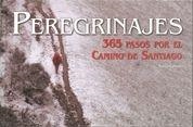 PEREGRINAJES : 365 PASOS POR EL CAMINO DE SANTIAGO | 9788497854085 | LOBATO, XURXO | Librería Castillón - Comprar libros online Aragón, Barbastro