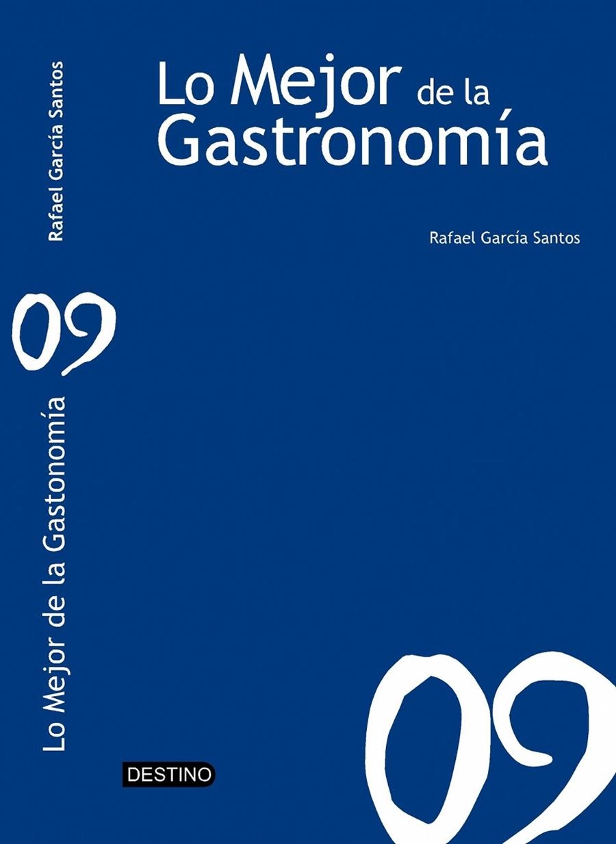 MEJOR DE LA GASTRONOMIA 2009, LO | 9788423340989 | GARCIA SANTOS, RAFAEL | Librería Castillón - Comprar libros online Aragón, Barbastro