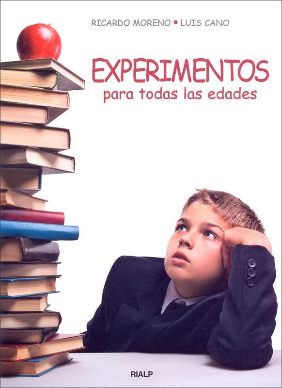 EXPERIMENTOS PARA TODAS LAS EDADES | 9788432136986 | MORENO LUQUERO, RICARDO; CANO TRIGO, LUIS | Librería Castillón - Comprar libros online Aragón, Barbastro