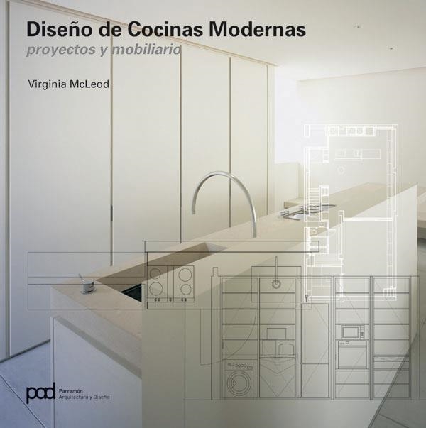 DISEÑO DE COCINAS MODERNAS | 9788434234123 | MCLEOD, VIRGINIA | Librería Castillón - Comprar libros online Aragón, Barbastro