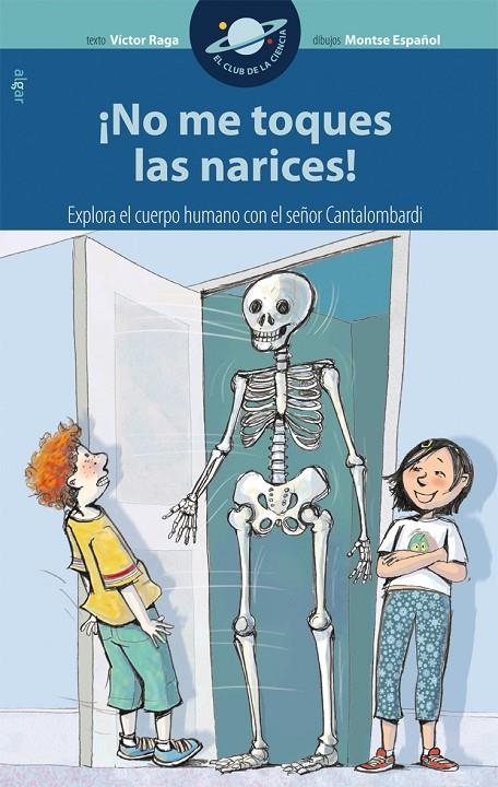 NO ME TOQUES LAS NARICES - CLUB DE LA CIENCIA | 9788498451108 | RAGA, VICTOR | Librería Castillón - Comprar libros online Aragón, Barbastro