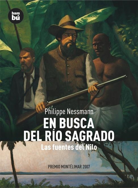 EN BUSCA DEL RIO SAGRADO : FUENTES DEL NILO | 9788483430491 | NESSMANN, PHILIPPE | Librería Castillón - Comprar libros online Aragón, Barbastro