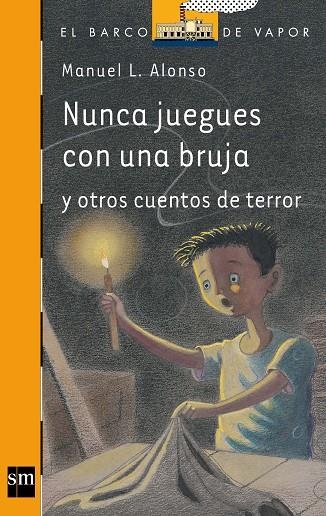 NUNCA JUEGUES CON UNA BRUJA Y OTROS CUENTOS DE TERROR | 9788467529807 | ALONSO, MANUEL | Librería Castillón - Comprar libros online Aragón, Barbastro