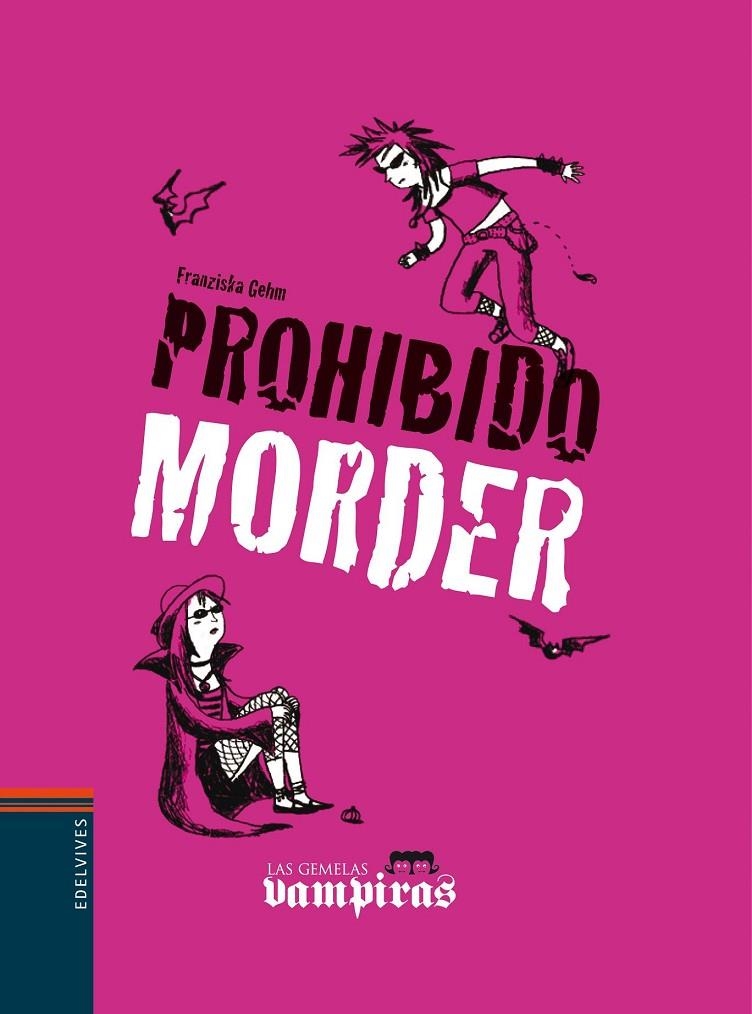 GEMELAS VAMPIRAS 2, LAS : PROHIBIDO MORDER | 9788426368928 | GEHM, FRANZISKA | Librería Castillón - Comprar libros online Aragón, Barbastro