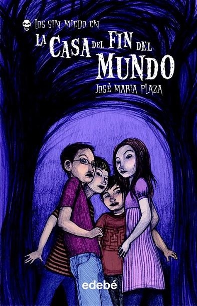 CASA DEL FIN DEL MUNDO, LA - LOS SIN MIEDO | 9788423686988 | PLAZA PLAZA, JOSE MARIA | Librería Castillón - Comprar libros online Aragón, Barbastro