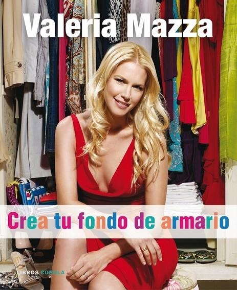 CREA TU FONDO DE ARMARIO | 9788448048242 | MAZZA, VALERIA | Librería Castillón - Comprar libros online Aragón, Barbastro