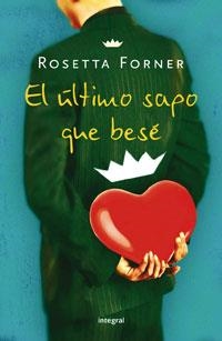 ULTIMO SAPO QUE BESE, EL | 9788498673999 | FORNER, ROSETTA | Librería Castillón - Comprar libros online Aragón, Barbastro