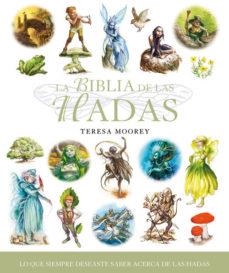 BIBLIA DE LAS HADAS, LA | 9788484452201 | MOOREY, TERESA | Librería Castillón - Comprar libros online Aragón, Barbastro