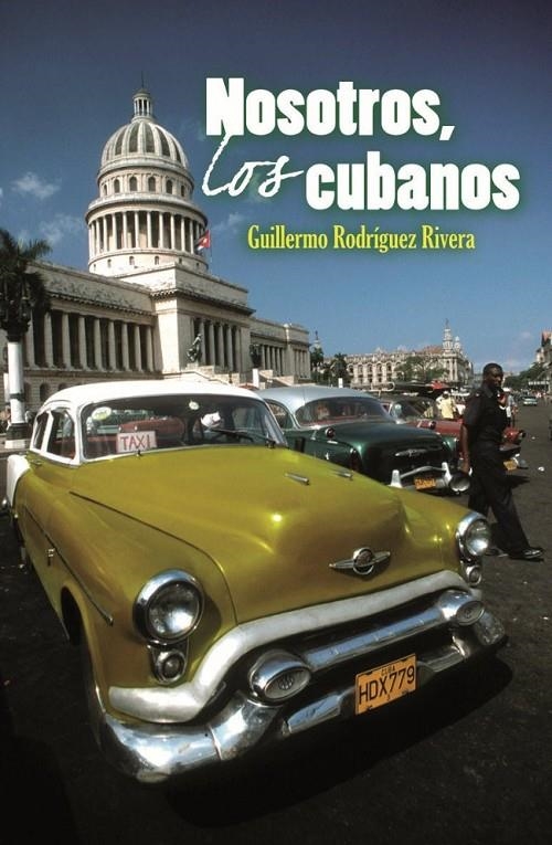 NOSOTROS LOS CUBANOS | 9788483078501 | RODRIGUEZ RIVERA, GUILLERMO | Librería Castillón - Comprar libros online Aragón, Barbastro