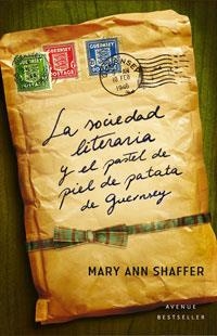 SOCIEDAD LITERARIA Y EL PASTEL DE PIEL DE PATATA DE GUERNSEY | 9788498673951 | SHAFFER, MARY ANN; BARROWS, ANNIE | Librería Castillón - Comprar libros online Aragón, Barbastro