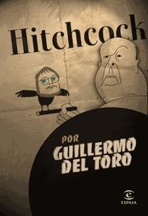 HITCHCOCK | 9788467030129 | DEL TORO, GUILLERMO | Librería Castillón - Comprar libros online Aragón, Barbastro