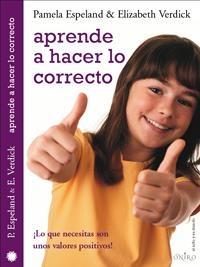 APRENDE A HACER LO CORRECTO | 9788497543705 | ESPELAND, PAMELA; VERDICK, ELIZABETH | Librería Castillón - Comprar libros online Aragón, Barbastro