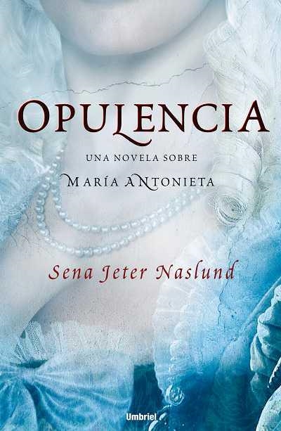 OPULENCIA | 9788489367548 | JETER NASLUND, SENA | Librería Castillón - Comprar libros online Aragón, Barbastro