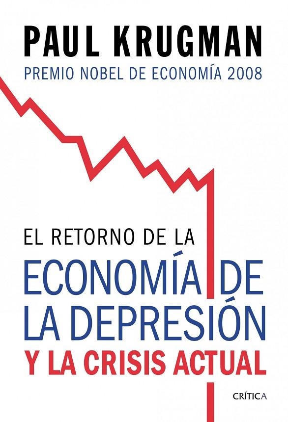 RETORNO DE LA ECONOMIA DE LA DEPRESION Y LA CRISIS ACTUAL, E | 9788474238570 | KRUGMAN, PAUL | Librería Castillón - Comprar libros online Aragón, Barbastro