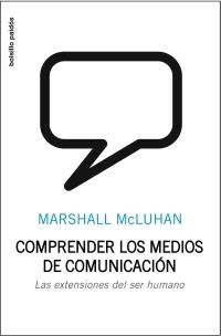 COMPRENDER LOS MEDIOS DE COMUNICACION | 9788449322037 | MCLUHAN, MARSHALL | Librería Castillón - Comprar libros online Aragón, Barbastro