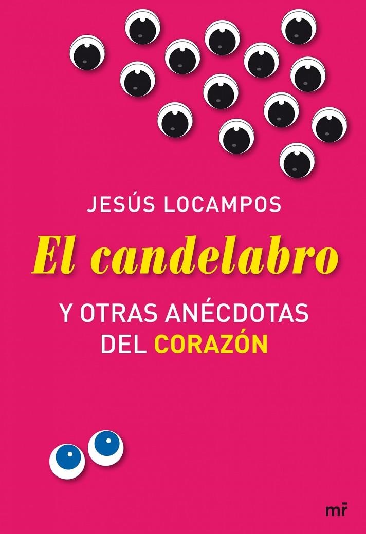 CANDELABRO Y OTRAS ANECDOTAS DEL CORAZON, EL | 9788427035119 | LOCAMPOS, JESUS | Librería Castillón - Comprar libros online Aragón, Barbastro