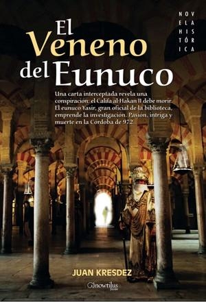 VENENO DEL EUNUCO, EL | 9788497635813 | KRESDEZ, JUAN | Librería Castillón - Comprar libros online Aragón, Barbastro