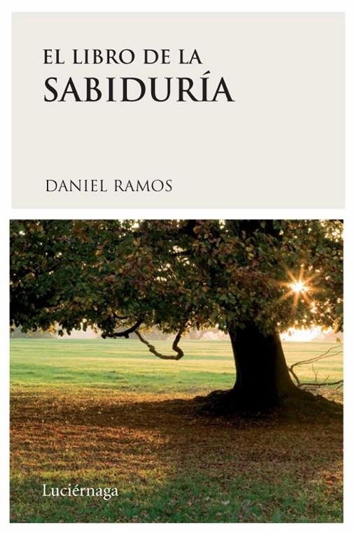 LIBRO DE LA SABIDURÍA, EL | 9788489957978 | RAMOS, DANIEL | Librería Castillón - Comprar libros online Aragón, Barbastro