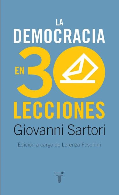 DEMOCRACIA EN TREINTA LECCIONES, LA | 9788430606870 | Giovanni Sartori | Librería Castillón - Comprar libros online Aragón, Barbastro