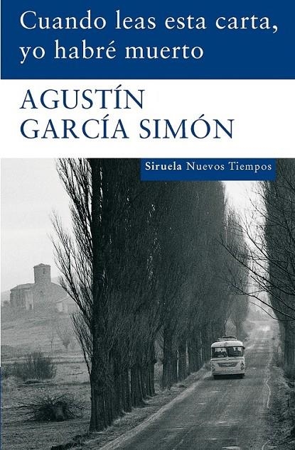 CUANDO LEAS ESTA CARTA YO HABRÉ MUERTO | 9788498412673 | GARCIA SIMON, AGUSTIN | Librería Castillón - Comprar libros online Aragón, Barbastro