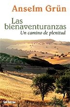 BIENAVENTURANZAS, LAS : UN CAMINO DE PLENITUD | 9788429317947 | GRUN, ANSELM | Librería Castillón - Comprar libros online Aragón, Barbastro