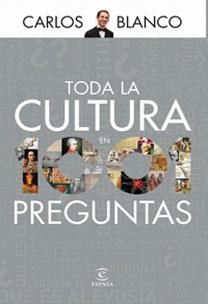 TODA LA CULTURA EN 1001 PREGUNTAS | 9788467030686 | BLANCO, CARLOS | Librería Castillón - Comprar libros online Aragón, Barbastro