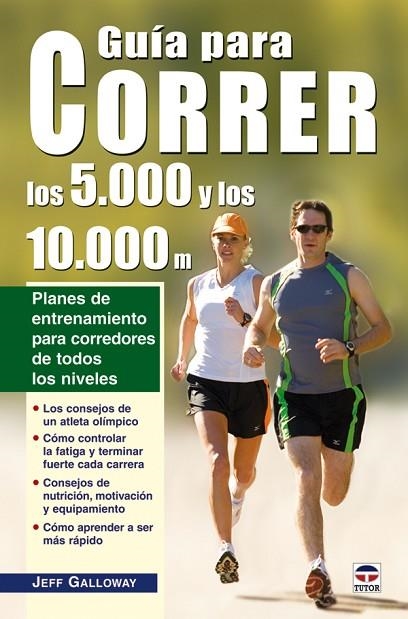 GUÍA PARA CORRER LOS 5.000 Y LOS 10.000 | 9788479027384 | Galloway, Jeff | Librería Castillón - Comprar libros online Aragón, Barbastro