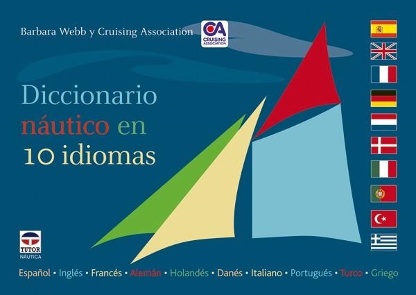 DICCIONARIO NÁUTICO EN 10 IDIOMAS | 9788479027445 | Webb, Barbara/Cruising Association. | Librería Castillón - Comprar libros online Aragón, Barbastro