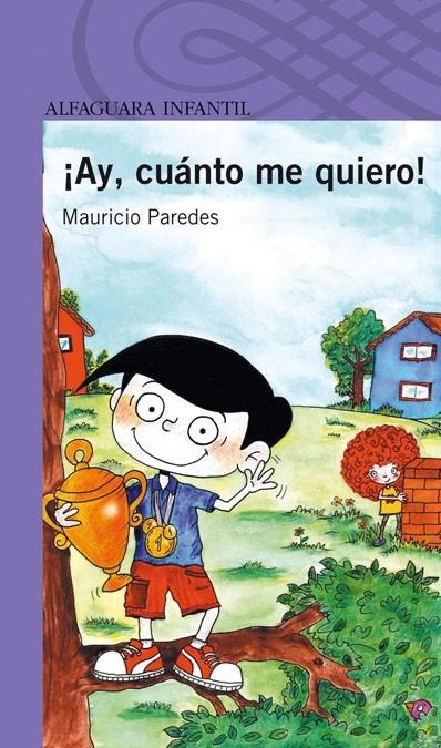 AY CUANTO ME QUIERO - AI MORADO | 9788420421957 | PAREDES, MAURICIO | Librería Castillón - Comprar libros online Aragón, Barbastro