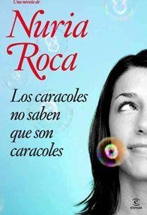 CARACOLES NO SABEN QUE SON CARACOLES, LOS | 9788467030570 | ROCA, NURIA | Librería Castillón - Comprar libros online Aragón, Barbastro