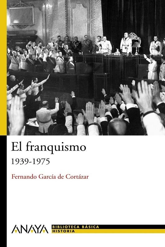 FRANQUISMO 1939-1975, EL | 9788466763189 | GARCIA DE CORTAZAR, FERNANDO | Librería Castillón - Comprar libros online Aragón, Barbastro