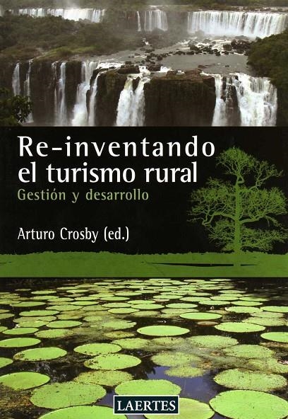 RE-INVENTANDO EL TURISMO RURAL : GESTION Y DESARROLLO- | 9788475846439 | CROSBY, ARTURO | Librería Castillón - Comprar libros online Aragón, Barbastro