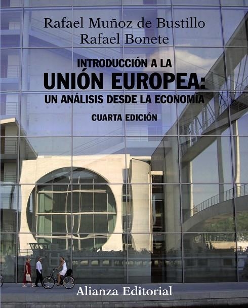 INTRODUCCIÓN A LA UNIÓN EUROPEA: UN ANÁLISIS DESDE LA ECONOM | 9788420682778 | MUÑOZ DE BUSTILLO, RAFAEL; BONETE, RAFAEL | Librería Castillón - Comprar libros online Aragón, Barbastro