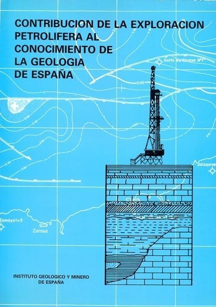 CONTRIBUCION DE LA EXPLORACION PETROLIFERA AL CONOCIMIENTO D | 9788474743982 | INSTITUTO GEOLOGICO MINERO DE ESPAÑA | Librería Castillón - Comprar libros online Aragón, Barbastro