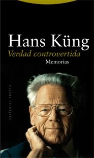 VERDAD CONTROVERTIDA : MEMORIAS | 9788498790269 | KUNG, HANS | Librería Castillón - Comprar libros online Aragón, Barbastro