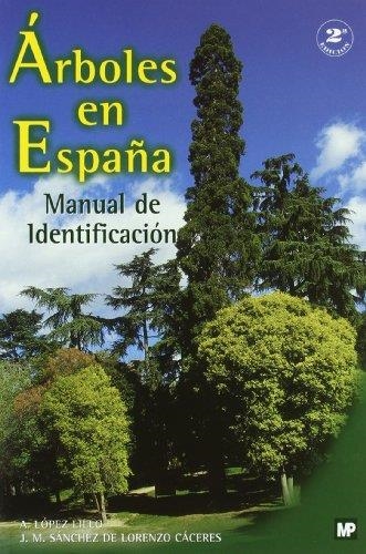 ARBOLES EN ESPAÑA. MANUAL DE IDENTIFICACIÓN | 9788471149572 | LOPEZ LILLO, A.; SANCHEZ LORENZO, JM | Librería Castillón - Comprar libros online Aragón, Barbastro