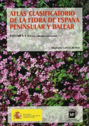 ATLAS CLASIFICATORIO FLORA DE ESPAÑA PENINSULAR Y BALEAR 1 | 9788484762737 | GARCIA ROLLAN, M. | Librería Castillón - Comprar libros online Aragón, Barbastro