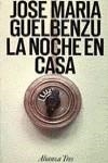 La noche en casa | 9788420630359 | Guelbenzu Fernández, José María | Librería Castillón - Comprar libros online Aragón, Barbastro