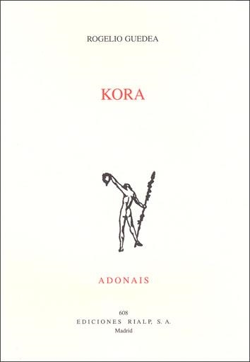 KORA (PREMIO ADONAIS 2008) | 9788432137143 | GUEDEA, ROGELIO | Librería Castillón - Comprar libros online Aragón, Barbastro