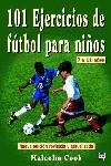 101 ejercicios de fútbol para niños de 7 a 11 años | 9788479025120 | Cook, Malcolm | Librería Castillón - Comprar libros online Aragón, Barbastro