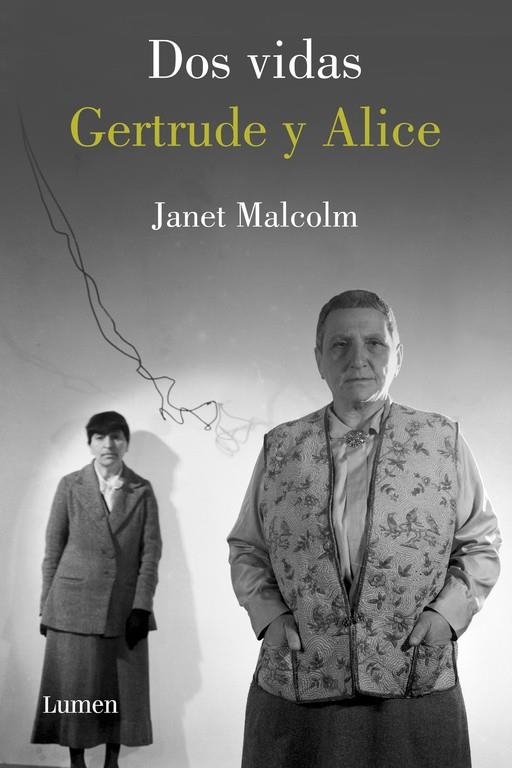 DOS VIDAS : GERTRUDE Y ALICE | 9788426417060 | Janet Malcolm | Librería Castillón - Comprar libros online Aragón, Barbastro