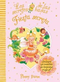 FIESTA SECRETA : LOS SECRETOS DE LAS HADAS | 9788421682203 | DANN, PENNY | Librería Castillón - Comprar libros online Aragón, Barbastro