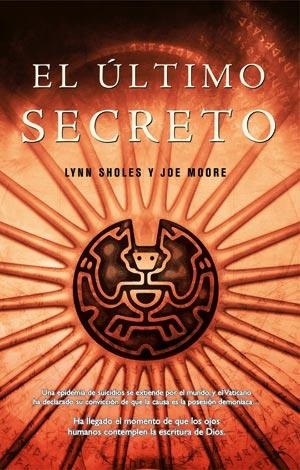 ULTIMO SECRETO, EL | 9788498004397 | SHOLES, LYNN; MOORE, JOE | Librería Castillón - Comprar libros online Aragón, Barbastro