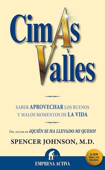 CIMAS Y VALLES : SABER APROVECHAR BUENOS Y MALOS MOMENTOS | 9788492452231 | JONSHON, SPENCER | Librería Castillón - Comprar libros online Aragón, Barbastro