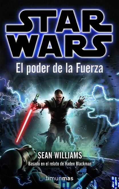 PODER DE LA FUERZA 1/1, EL - STAR WARS | 9788448044312 | WILLIAMS, SEAN | Librería Castillón - Comprar libros online Aragón, Barbastro