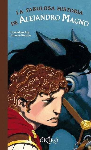 FABULOSA HISTORIA DE ALEJANDRO MAGNO, LA | 9788497543910 | JOLY, DOMINIQUE; RONZON, ANTOINE | Librería Castillón - Comprar libros online Aragón, Barbastro