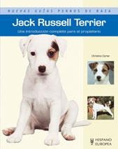 JACK RUSSELL TERRIER - NUEVAS GUIAS DE PERROS DE RAZA | 9788425518393 | CARTER, CHRISTINE | Librería Castillón - Comprar libros online Aragón, Barbastro