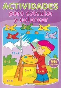 ACTIVIDADES PARA CALCULAR Y COLOREAR | 9788498067774 | Librería Castillón - Comprar libros online Aragón, Barbastro