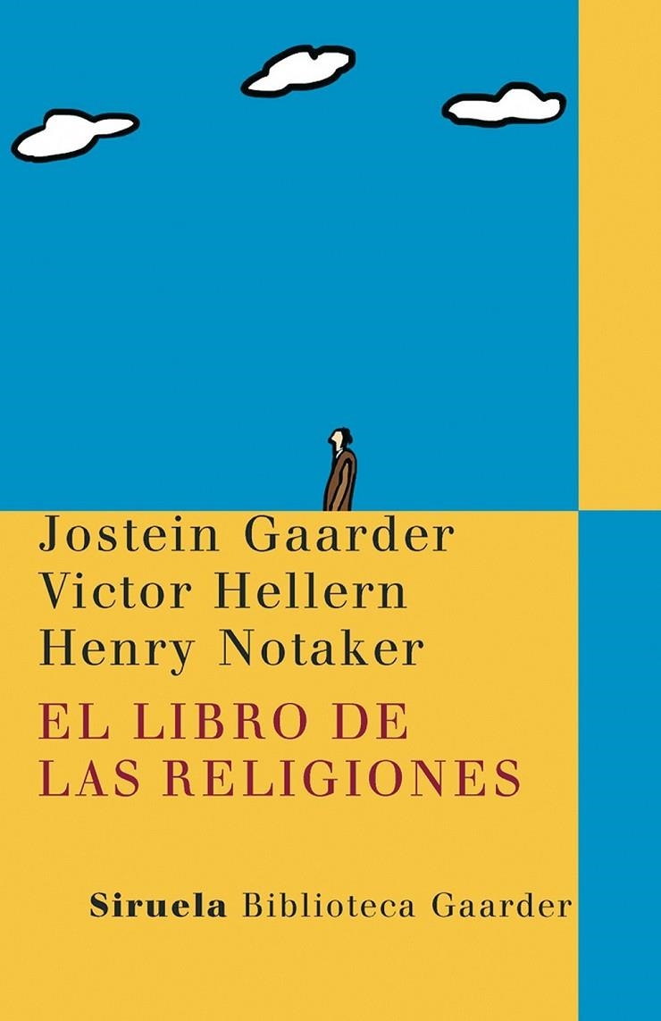 LIBRO DE LAS RELIGIONES, EL | 9788498412680 | GAARDER, JOSTEIN; HELLERN, VICTOR; NOTAKER, HENRY | Librería Castillón - Comprar libros online Aragón, Barbastro